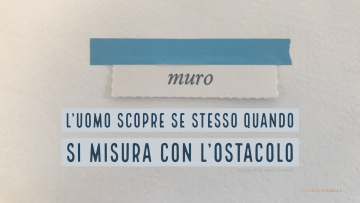 un ostacolo è tale perché lo affrontiamo come tale